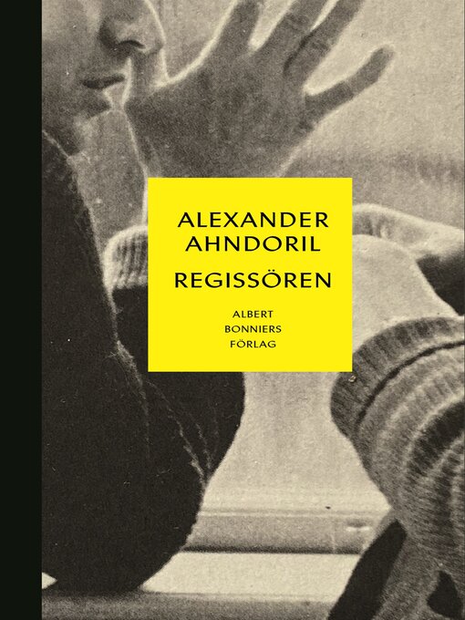 Title details for Regissören by Alexander Ahndoril - Available